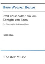 HANS WERNER HENZE: FIVE MESSAGES FOR THE QUEEN OF SABA