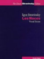IGOR STRAVINSKY: LES NOCES (VOCAL SCORE) CHANT