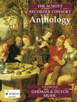 THE SCHOTT RECORDER CONSORT ANTHOLOGY VOL. 5 FLUTE A BEC