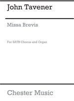 JOHN TAVENER: MISSA BREVIS (MIXED VOICES) CHANT