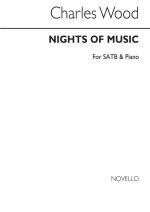 CHARLES WOOD: NIGHTS OF MUSIC SATB/PIANO CHANT