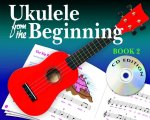 UKULELE FROM THE BEGINNING: BOOK 2 (CD EDITION) +CD