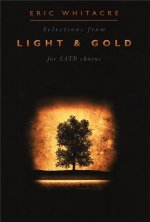 ERIC WHITACRE: LIGHT AND GOLD CHANT