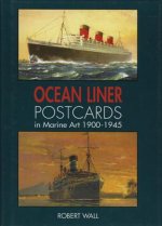 Ocean Liner Postcards in Marine Art 1900-1945 /anglais
