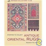 Antique Oriental Rugs (Starting to Collect) /anglais