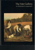 The Tate Gallery An Illustrated Companion (2nd Edition) /anglais