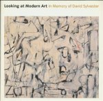 Looking at Modern Art : In Memory of David Sylvester /anglais