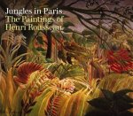 Henri Rousseau Jungles in Paris /anglais