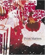 Print Matters - The Kenneth E. Tyler Gift /anglais