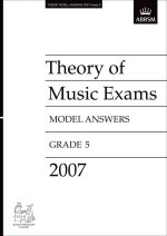 THEORY OF MUSIC EXAM MODEL ANSWERS - GR 5 (2007)