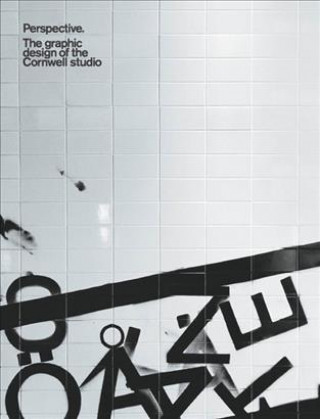 Perspective The Graphic Design of the Cornwell Studio /anglais