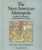 The Next American Metropolis /anglais