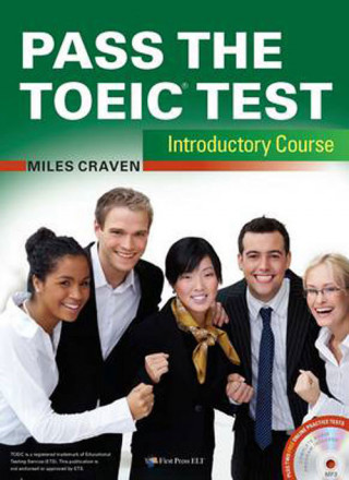 Pass the TOEIC test - Introductory Course with complete Audio Program, Answer Key and Audioscript