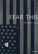 Anthony Suau Fear This /anglais