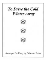 TO DRIVE THE COLD WINTER AWAY HARPE