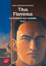 Titus Flaminius - Tome 1 - La Fontaine aux vestales