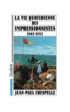 Vie Quotidienne des impressionnistes
