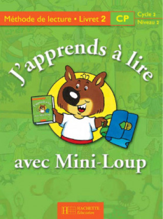 J'apprends à lire avec Mini-Loup CP - Livret 2 cartonné - Ed.2000