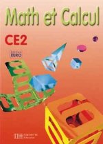 Math et Calcul CE2 - Fichier élève euro - Ed.2001