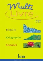Multilivre Histoire-Géographie Sciences CE2 - Livre de l'élève - Edition 2002