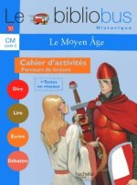 Le Bibliobus n° 18 CM - Le Moyen Age - Cahier d'activités - Ed.2006