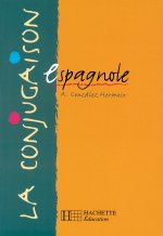 La Conjugaison espagnole - Edition 1999