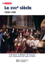 Le XVIIe siècle 1620 - 1740 De la Contre-réforme aux Lumières