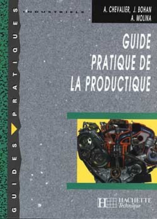 Guide pratique de la productique - Livre élève - Ed.2000