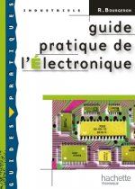 Guide pratique de l'électronique - Livre élève - Ed.2009