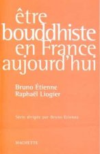 Ëtre bouddhiste en France aujourd'hui