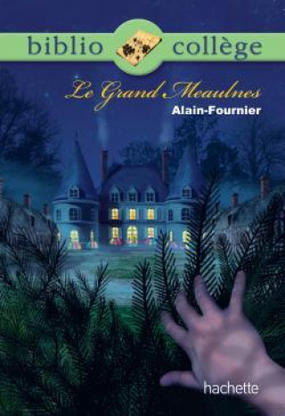 Bibliocollège - Le Grand Meaulnes, Alain Fournier