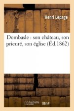 Dombasle: Son Chateau, Son Prieure, Son Eglise