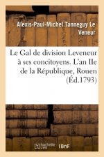 Gal de division Leveneur a ses concitoyens. L'an IIe de la Republique, Rouen