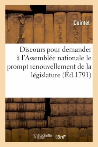 Discours Pour Demander A l'Assemblee Nationale Le Prompt Renouvellement de la Legislature