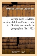 Voyage Dans Le Maroc Occidental. Du Sous A Tanger