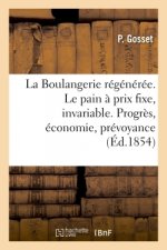 La Boulangerie Regeneree. Le Pain A Un Prix Toujours Fixe, Invariable