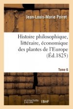 Histoire Philosophique, Litteraire, Economique Des Plantes de l'Europe