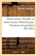 Faculte de Droit de Paris. Droit Romain. de la Penalite En Droit Romain