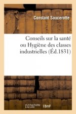 Conseils Sur La Sante Ou Hygiene Des Classes Industrielles