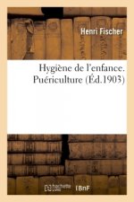 Hygiene de l'Enfance. Puericulture