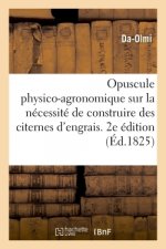 Opuscule Physico-Agronomique Sur La Necessite de Construire Dans Toutes Les Proprietes Rurales