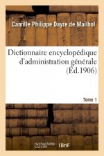 Dictionnaire Encyclopedique d'Administration Generale