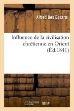 Influence de la Civilisation Chretienne En Orient
