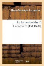 Le Testament Du P. Lacordaire
