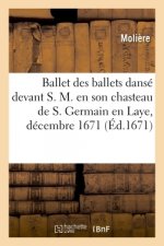 Ballet Des Ballets Danse Devant S. M. En Son Chasteau de S. Germain En Laye