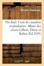 Du Duel, Memoire A La Cour de Cassation Et Plaidoiries