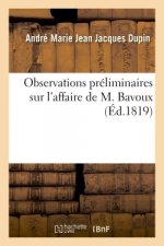 Observations Preliminaires Sur l'Affaire de M. Bavoux
