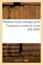 Plaidoye Heroy-Comique Pour l'Eminence Contre Le Creux