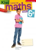 Cahier de maths Kiwi cycle 3 / 6e - éd. 2016