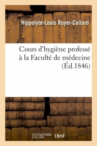 Cours d'Hygiene Professe A La Faculte de Medecine